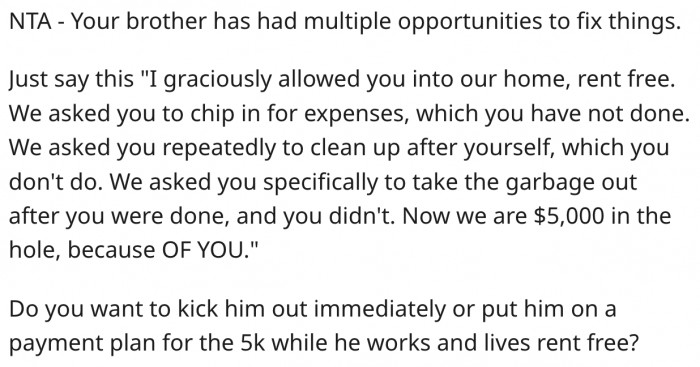5. Her brother messed up and deserves to be kicked out.