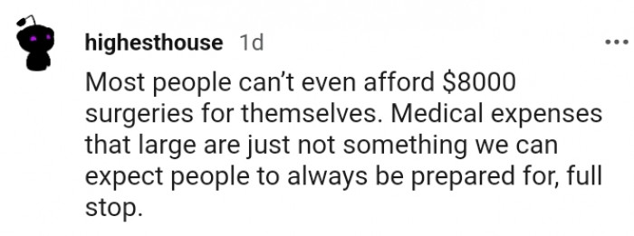 12. Most people can afford that amount for their own surgeries