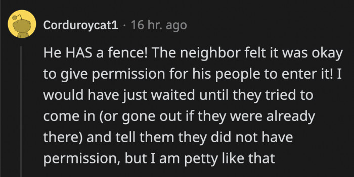 Even OP's fence wasn't enough of a signal to say they weren't welcome in her property