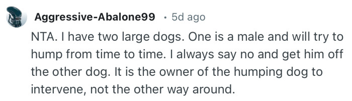 “It is the owner of the humping dog to intervene, not the other way around.”