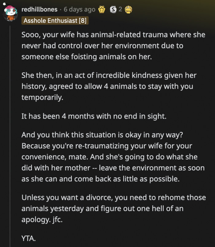OP showed how little regard he gave his wife when he agreed to foster animals. Her sympathy for his dad's situation can only go so far before her true feelings surface.