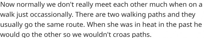 The other dog owner sent OP his schedule and asked her to adjust hers so they wouldn't meet.