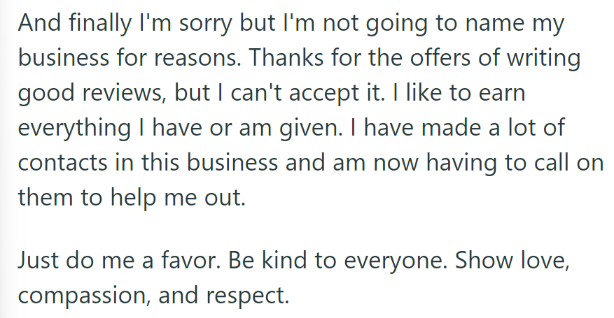 He won't name his business or accept reviews. Prefers earning everything.