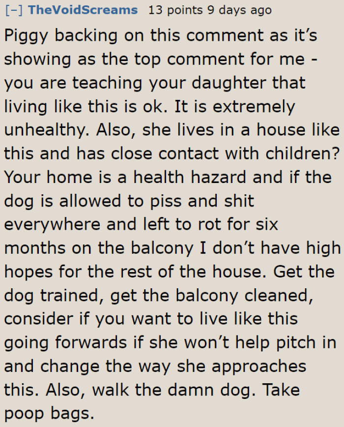 Living like this sets a bad example for his daughter.