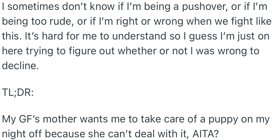 OP is uncertain if he is being a pushover and does not know if his decision was wrong.