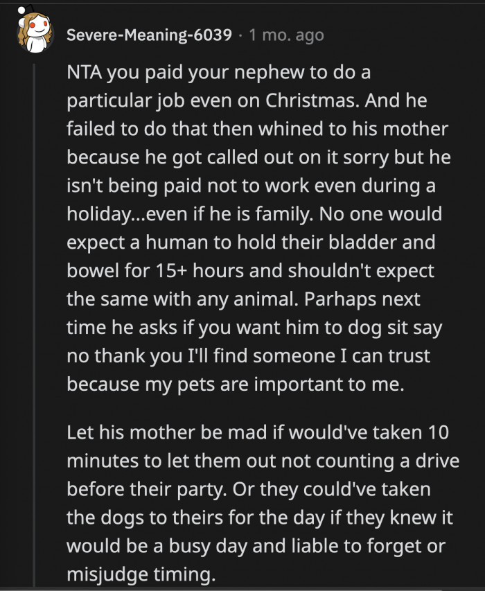 The dogs were left alone for 18 hours without potty breaks; they must have been extremely uncomfortable