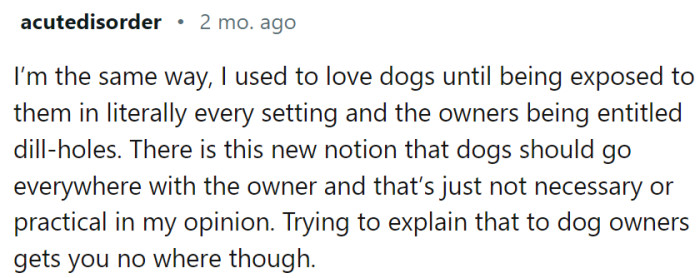 Even people who used to like dogs agree: