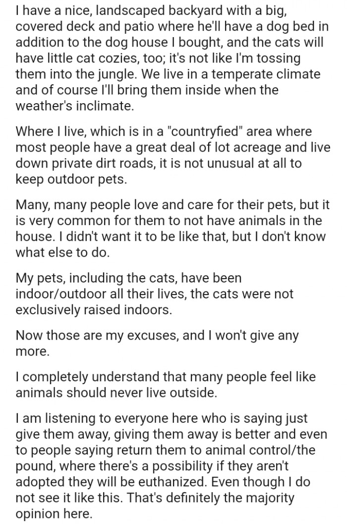 She further explained that the pets aren't being tossed into the jungle; rather, their backyard is covered and provides adequate shelter for the animals.