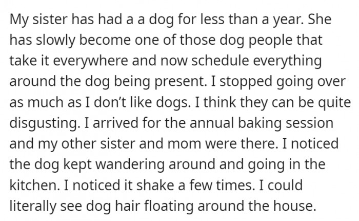 When OP saw her sister's dog shaking around in the kitchen, she became concerned with all the dog hair floating around