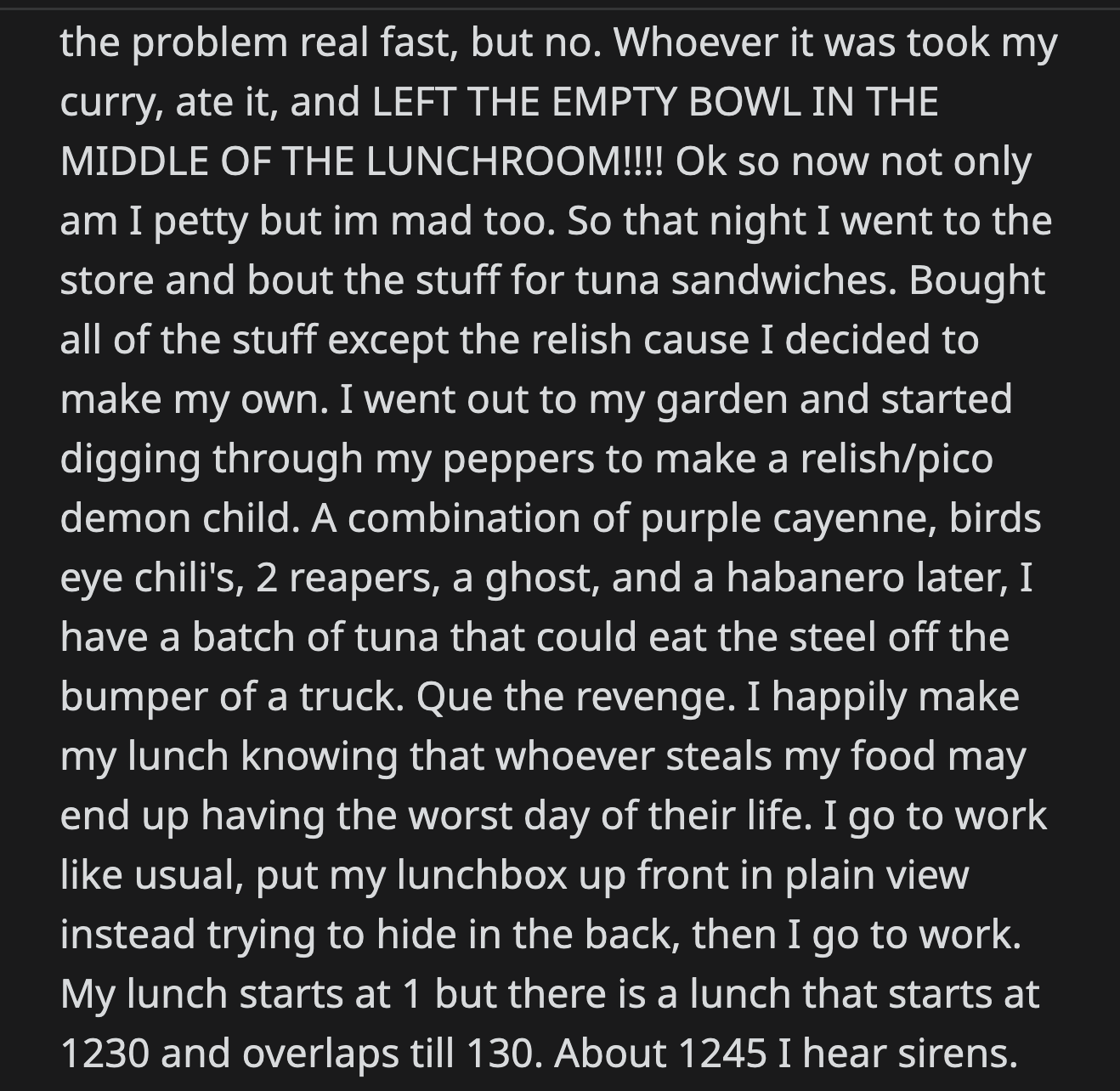 He placed his lunchbox up front and went to work. A quarter to one, OP heard sirens. The older coworker who had been eating his lunch ate one of OP's tuna sandwiches and found out he had ulcers.