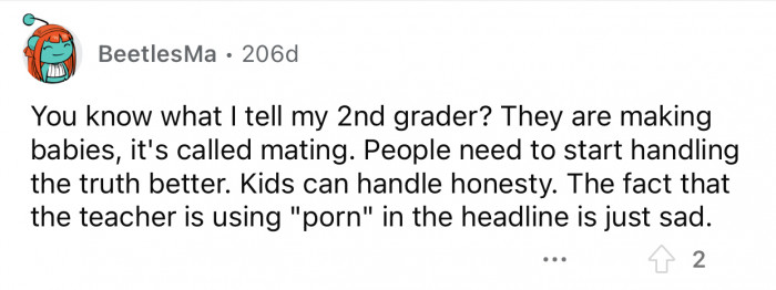 Kids need to hear the truth and be addressed with honesty.