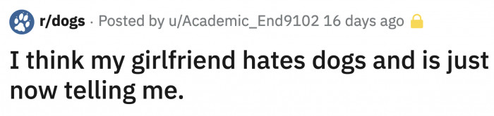 The biggest shocker for OP was when she said the dogs won't be allowed to enter their bedroom once they move in together