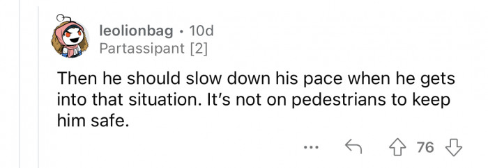 It was not OP's responsibility to keep the man safe.