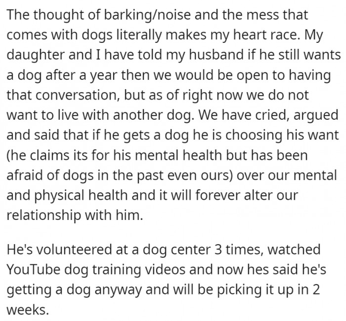 They have completely valid reasons for going against a new dog, but the husband will be picking one up anyway