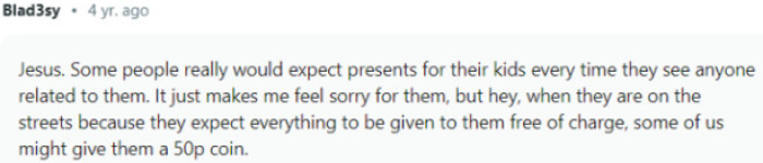 Some people expect presents for their kids every time