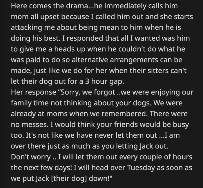 OP said she just wanted John to coordinate with her when he can't be with the dogs so she can make alternative arrangements