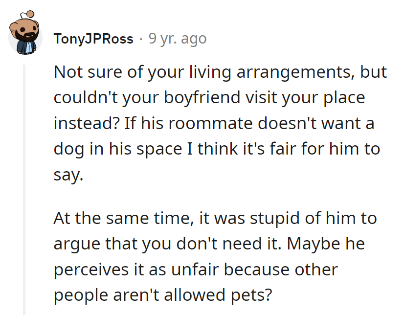 Boyfriend's place for visits, roommate's for peace. Time for a reality 'paws' check on the 'no pet' policy!