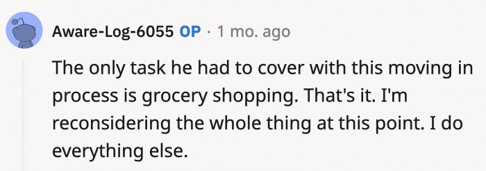 What we didn't know is that grocery shopping is the only responsibility her boyfriend has in this trial moving-in period of theirs