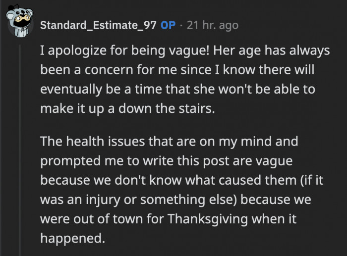 They are actually not sure what caused the dog's health issues since they were both out of town when it happened
