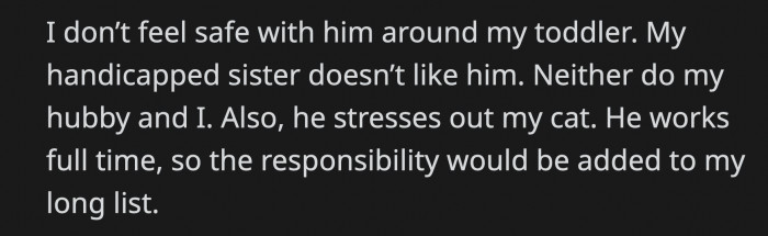 Even if OP could pick up the dog, letting him stay with them is more trouble than she could handle