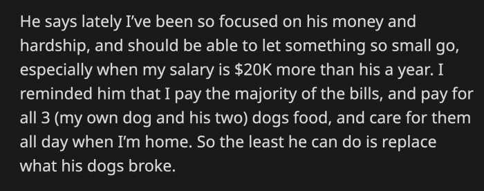 He then told OP that she has been nagging him about his money problems lately and that she should let this small issue go because she earns more than he does. OP reminded him of all the bills she has been paying and said that the least he could do was replace the rug.