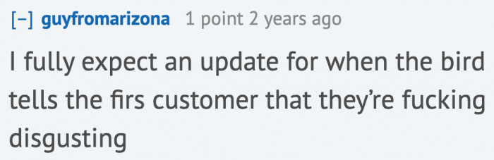 A Redditor wants to know the buyer's reaction to this bird's behavior.