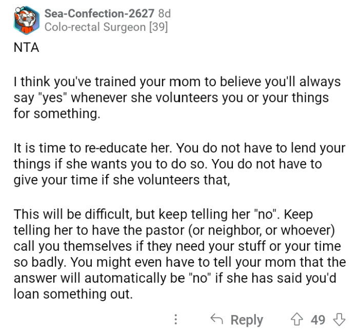 It's indeed OP's consequence for always saying yes to her mom's requests.