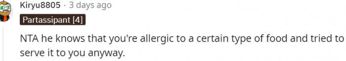 16. He knew you were allergic to the food