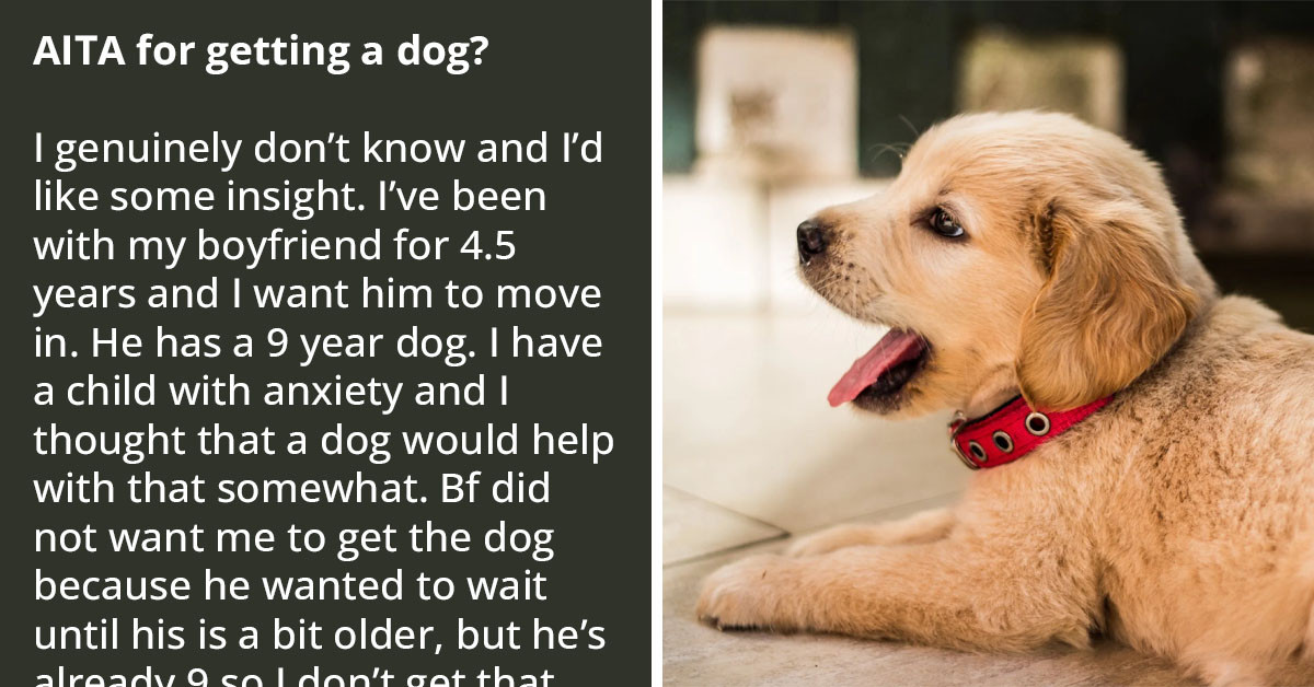 Woman Gets A Dog Against Her Boyfriend's Wishes To Help Her Child Deal With Anxiety