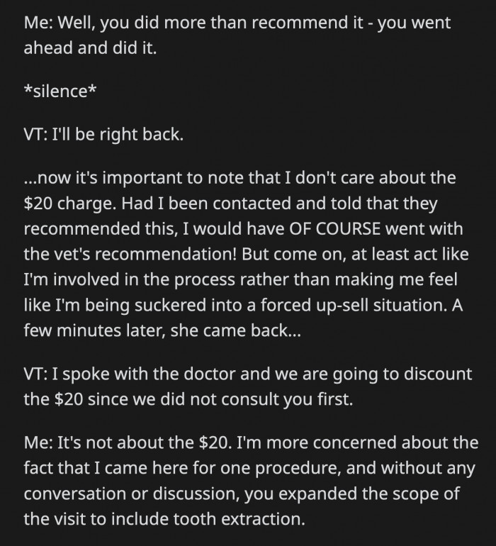 OP argued that it was not about the money; he said they should have given him a heads-up before proceeding with the extraction.