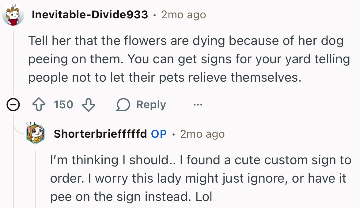 “You Can Get Signs for Your Yard Telling People Not to Let Their Pets Relieve Themselves.”