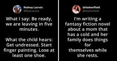 Here Are 30 Of The Most Relatable And Hilarious Tweets From Parents Who Are Just Trying To Get Through Another Day