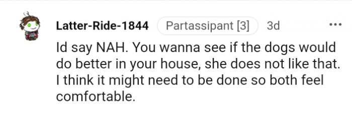 5. You want to see if the dog would do better