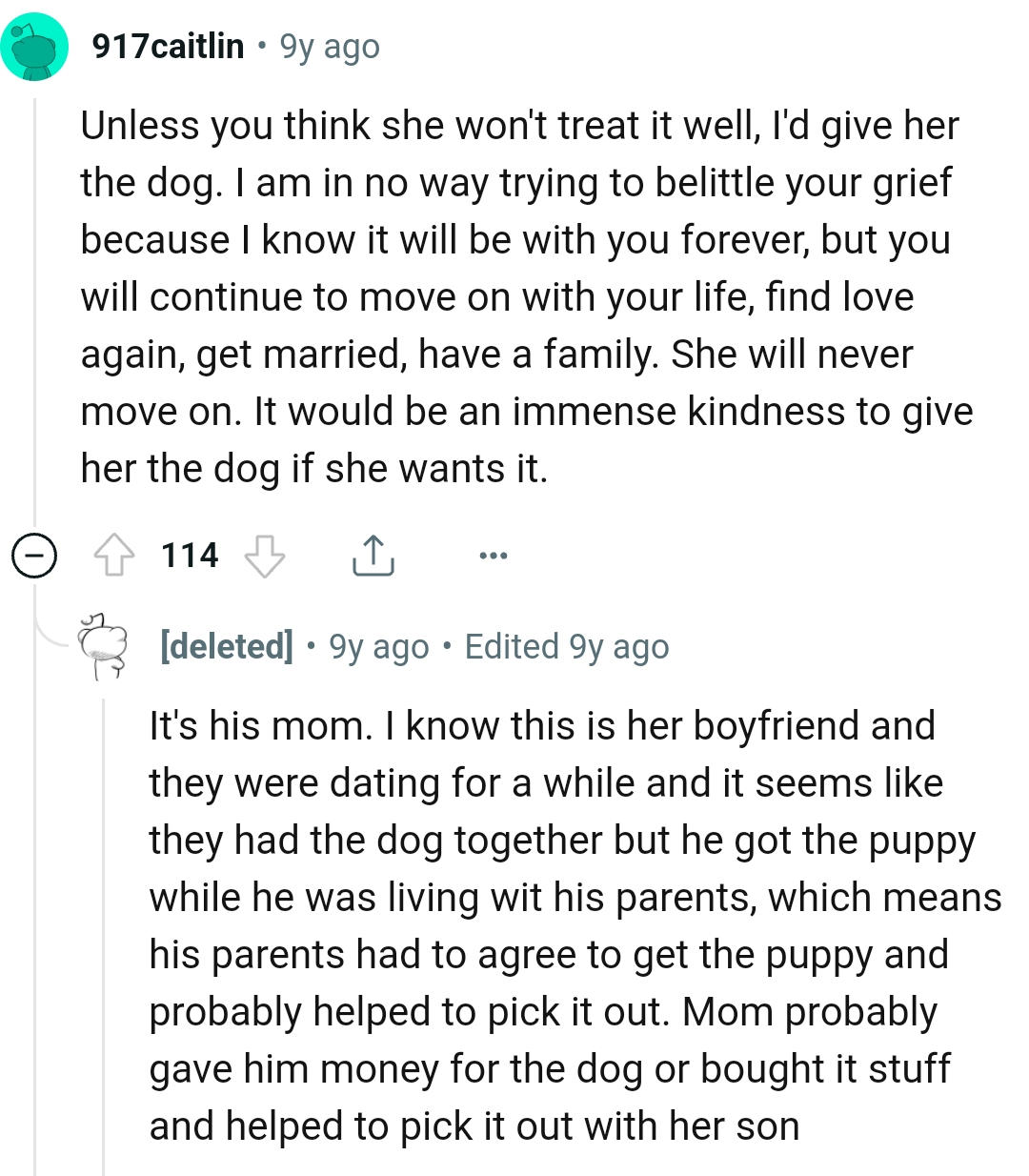 It would be an immense kindness to give her the dog