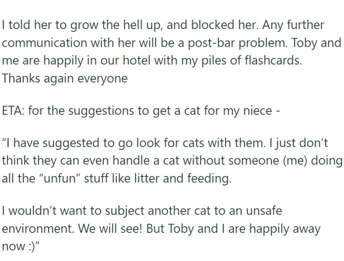 This was definitely an unhealthy environment, and OP and her cat are safe now