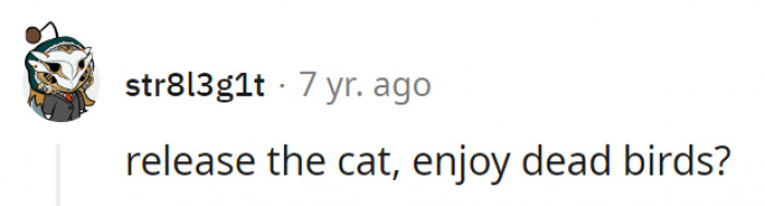 15. That is if they don't get the cat first with their combined anger