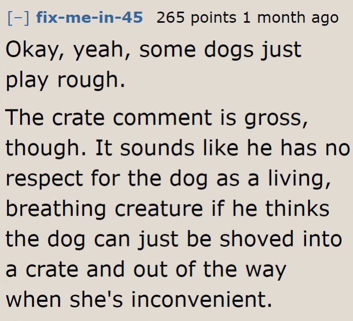 Other redditors didn't like that he wanted to put the dog in a crate when it's being rowdy.