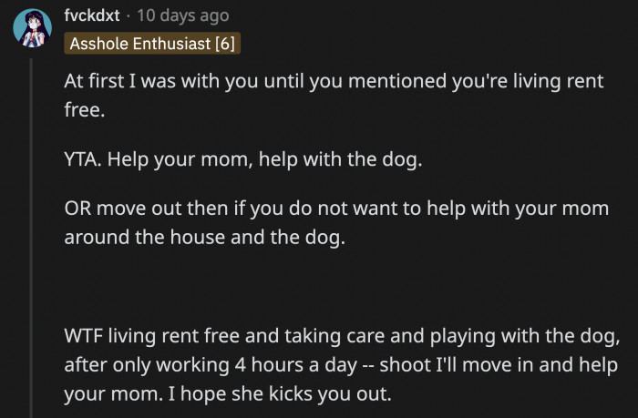 Yes, OP Only Works Four Hours a Day, and He Still Couldn't Let the Dog Out for His Mom, Who Has Two Jobs to Make Ends Meet