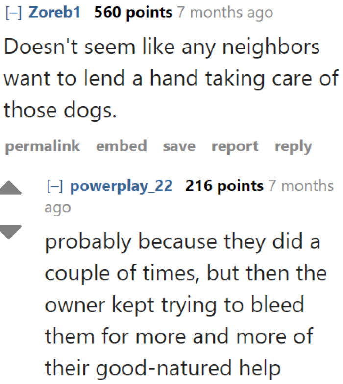 Why are there no neighbors willing to watch over the dogs?