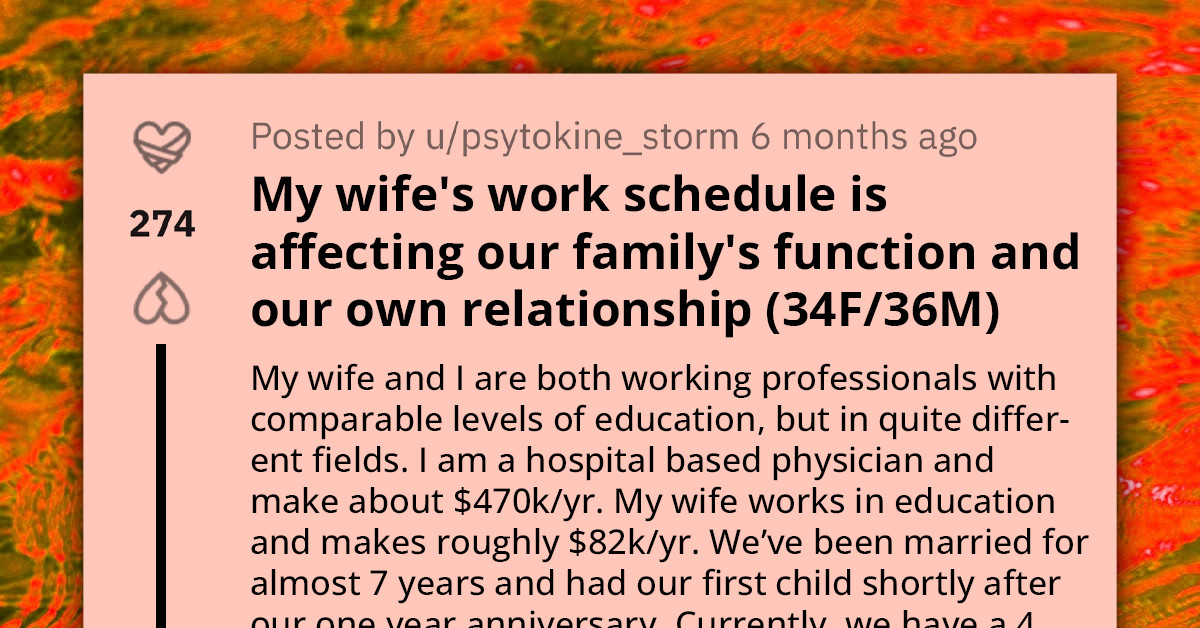 Man Seeks Advice As His Wife Work Schedule Is Affecting Their Family Function And Their Own Relationship