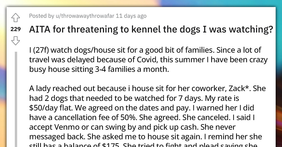 Redditor Threatens To Kennel The Dogs She Watches Over After The Pets' Parent Underpaid Her