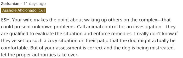 This comment states that basically everyone sucks and both parties are not necessarily in the right. But if the dog is being mistreated, then it's important to address this.