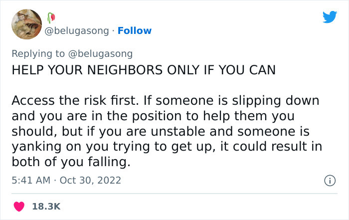 Help your neighbors, only if you can. Assess the risk.