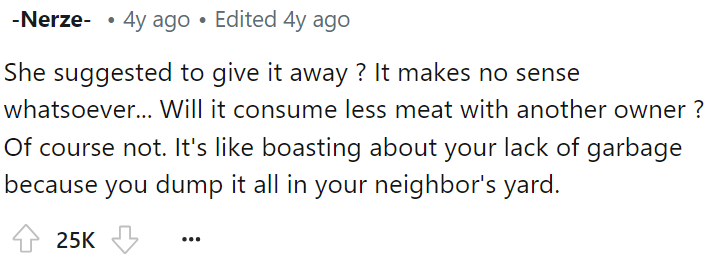 People immediately were stunned by her ask for him to giveaway the cat.