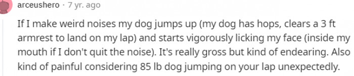 7. It's really gross but kind of endearing