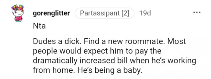 19. Your roommate is just being a baby