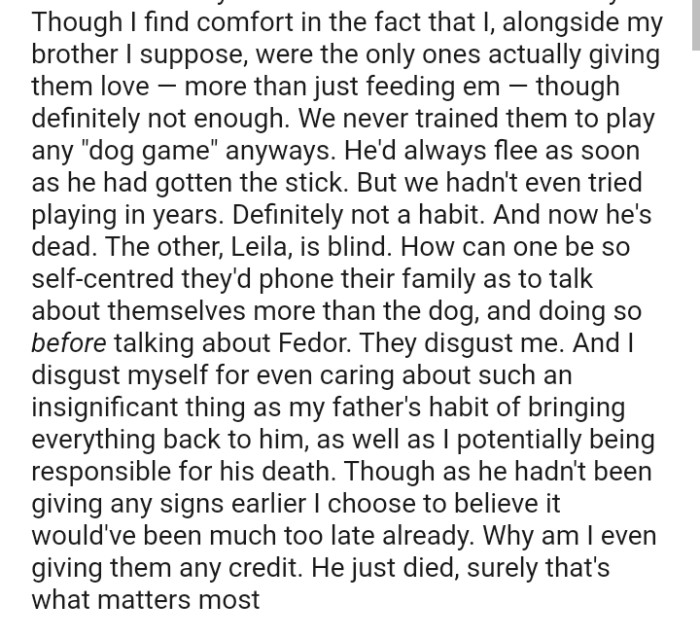 The OP considers someone so self centered that they call to talk about themselves than talk about the dog