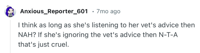 “I think as long as she's listening to her vet's advice then NAH…”