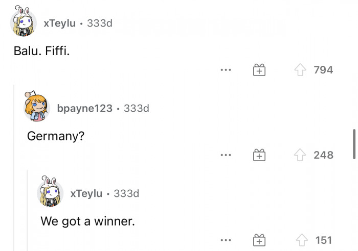 It's funny how the other commenter knew where they were from based on the common dog names.