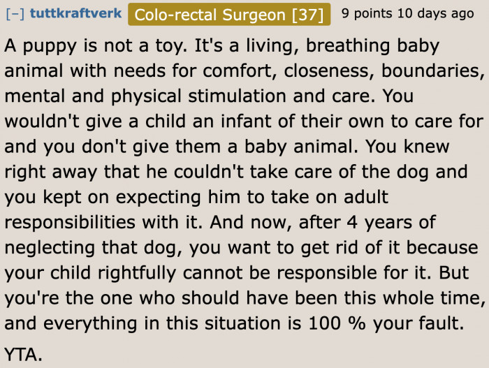 What the OP did is like gifting an infant to a child.
